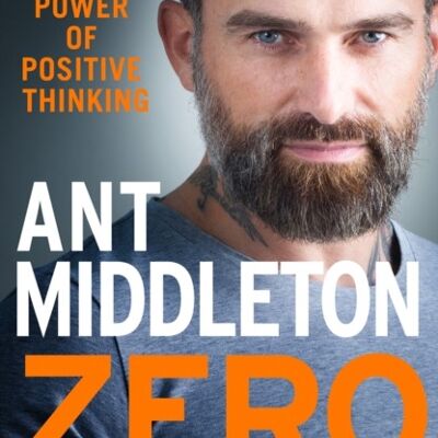 Zero Negativity by Ant Middleton