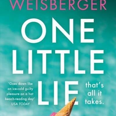 One Little Lie by Lauren Weisberger