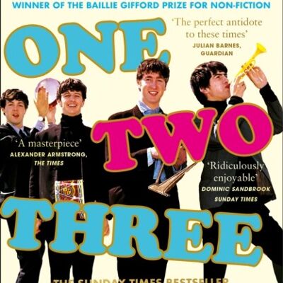 One Two Three Four The Beatles in Time by Craig Brown