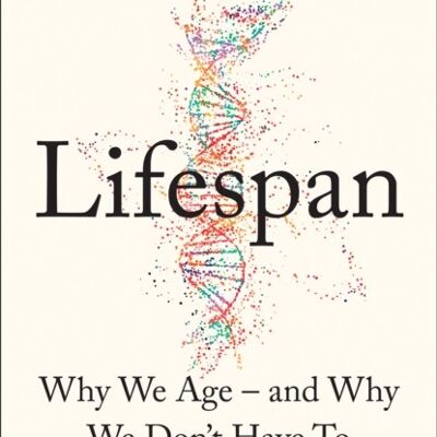 Lifespan by Dr David A. Sinclair