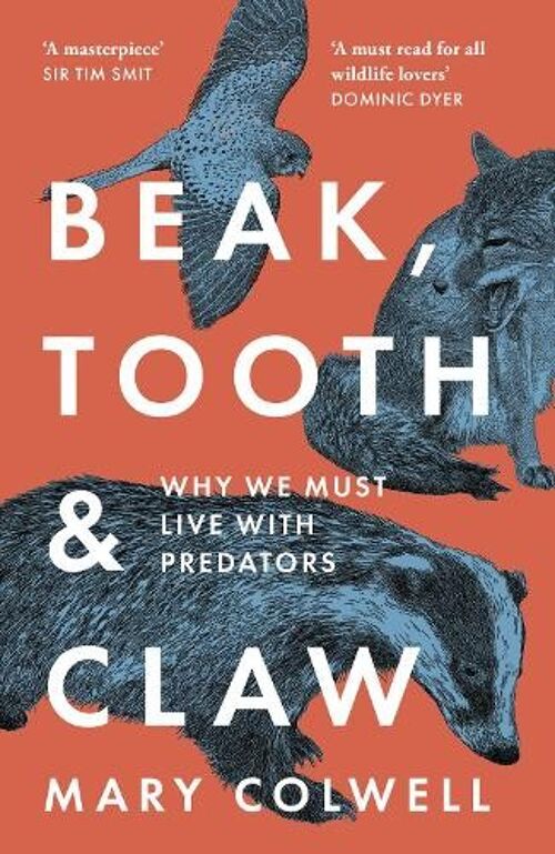 Beak Tooth and Claw by Mary Colwell