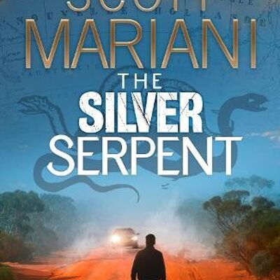 The Silver Serpent by Scott Mariani