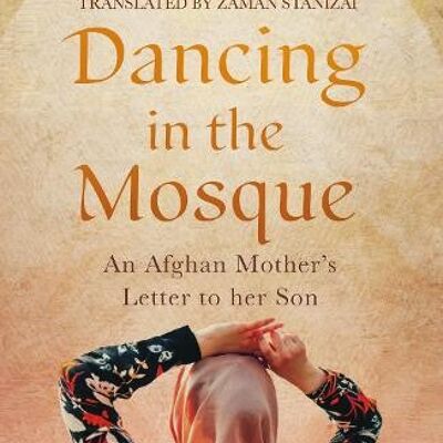 Dancing in the Mosque by Homeira Qaderi