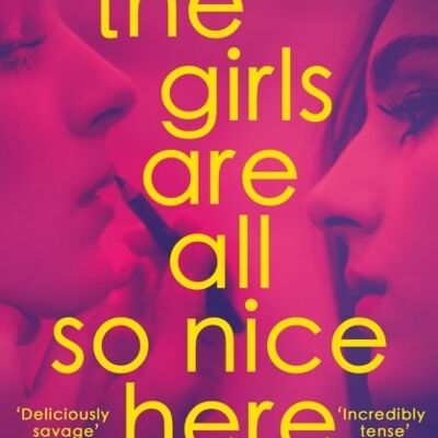 The Girls Are All So Nice Here by Laurie Elizabeth Flynn