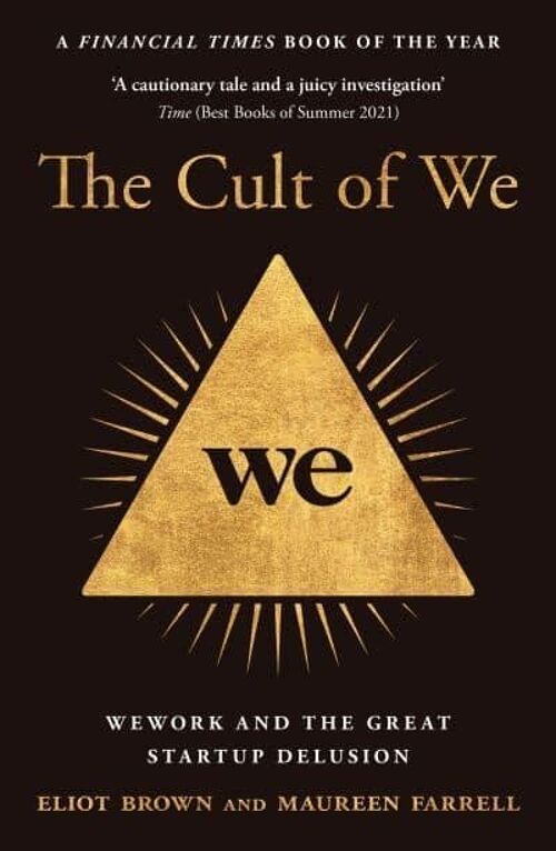 The Cult of We by Eliot BrownMaureen Farrell