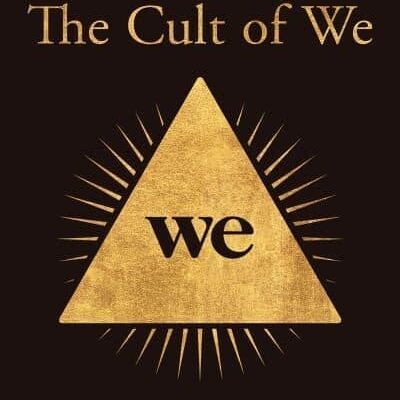 The Cult of We by Eliot BrownMaureen Farrell