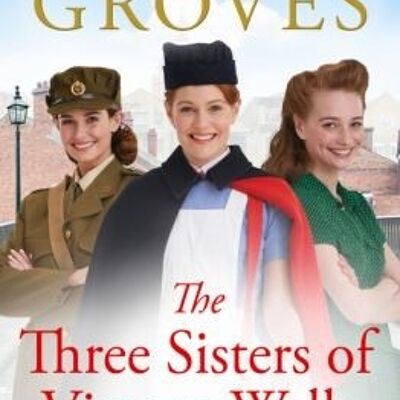 The Three Sisters of Victory Walk by Annie Groves