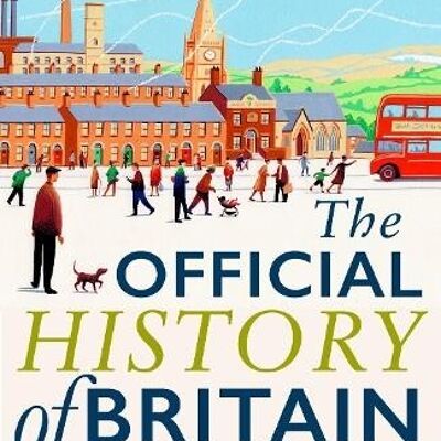 The Official History of Britain by Boris Starling