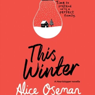 This WinterA Heartstopper novella by Alice Oseman