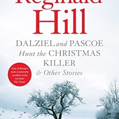 Dalziel and Pascoe Hunt the Christmas Killer  Other Stories by Reginald Hill