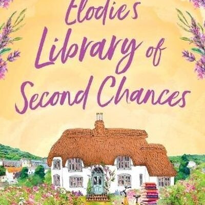 Elodies Library of Second Chances by Rebecca Raisin