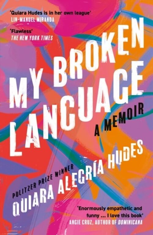 My Broken Language by Quiara Alegria Hudes