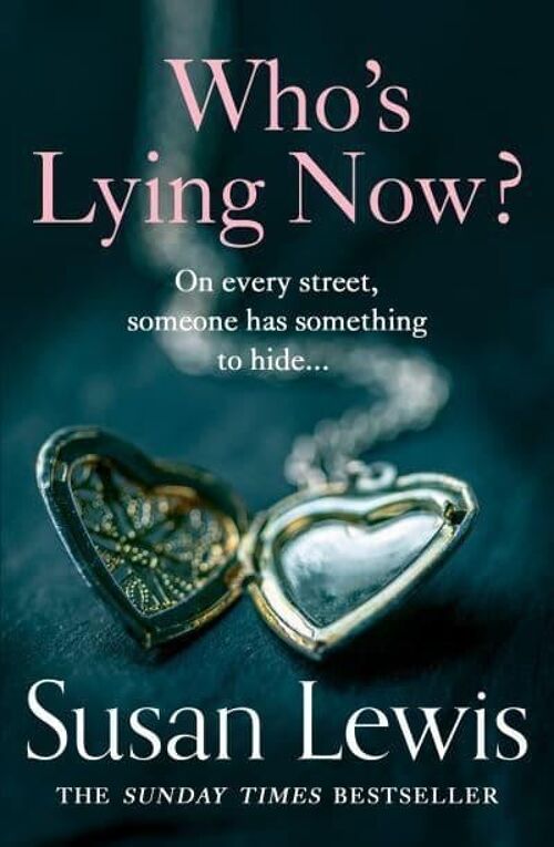 Whos Lying Now by Susan Lewis