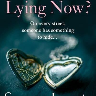 Whos Lying Now by Susan Lewis