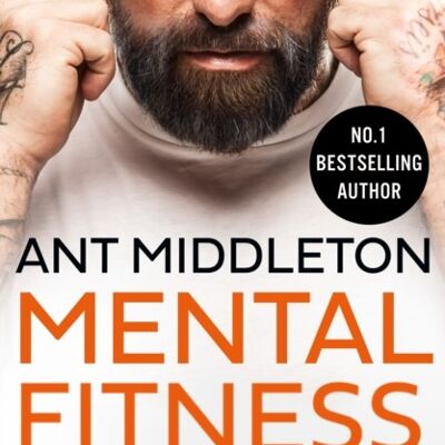 Mental Fitness by Ant Middleton