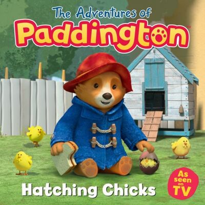 The Adventures of Paddington Hatching Chicks by HarperCollins Childrens Books