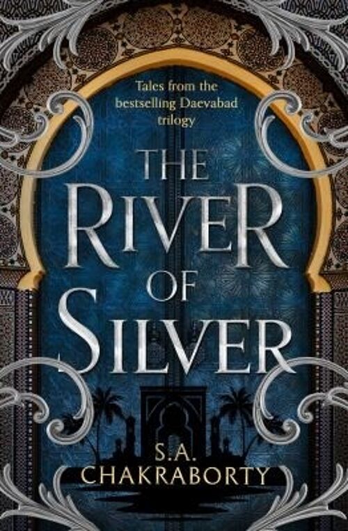The River of Silver by Shannon Chakraborty