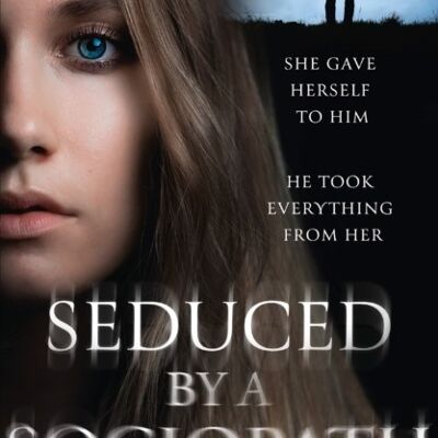 Seduced by a Sociopath by Chrissy Handy