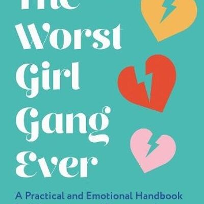 The Worst Girl Gang Ever by Bex GunnLaura Buckingham