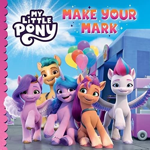 My Little Pony Make Your Mark by My Little Pony