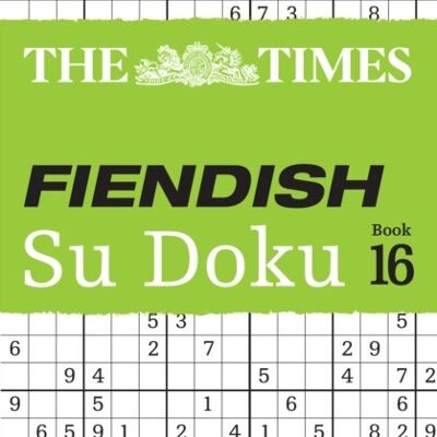 The Times Fiendish Su Doku Book 16 by The Times Mind Games