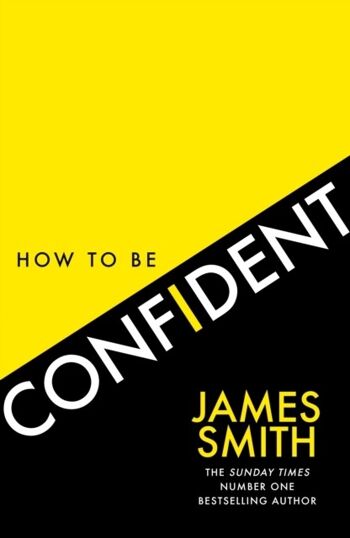 Comment être confiant par James Smith