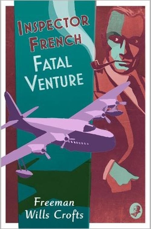 Inspector French Fatal Venture by Freeman Wills Crofts