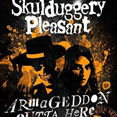 Armageddon Outta Here  The World Of Skulduggery Pleasant by Derek Landy