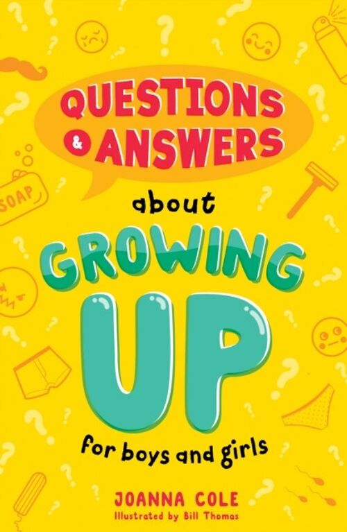 Questions and Answers About Growing Up for Boys and Girls by Joanna Cole