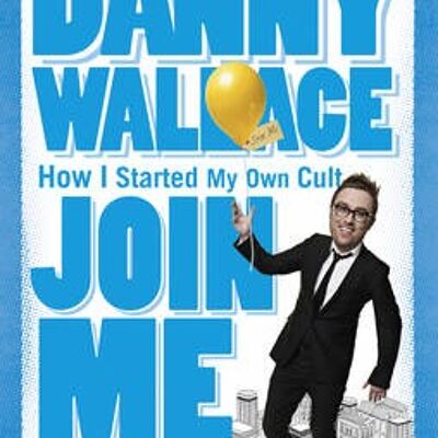 Join Me by Danny Wallace