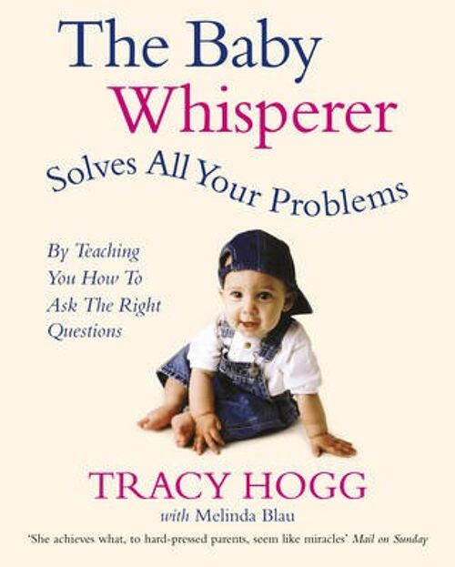 The Baby Whisperer Solves All Your Probl by Melinda BlauTracy Hogg
