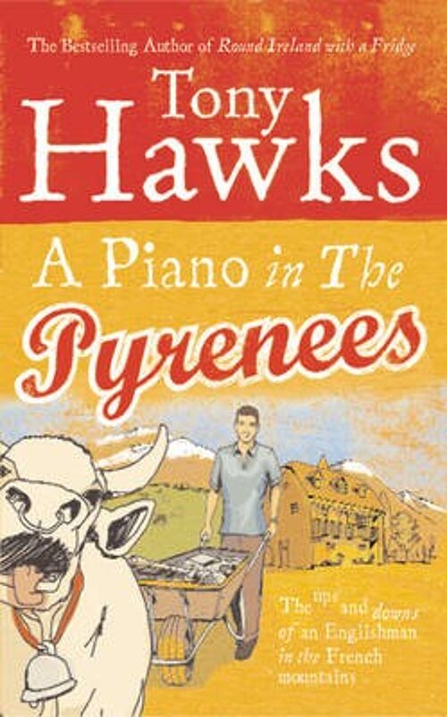 A Piano In The Pyrenees by Tony Hawks