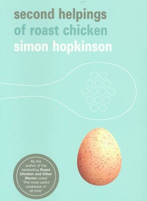 Second Helpings of Roast Chicken by Simon Hopkinson