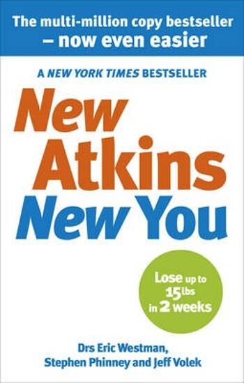 New Atkins For a New You par le Dr Eric C WestmanDr Jeff S VolekDr Stephen D Phinney