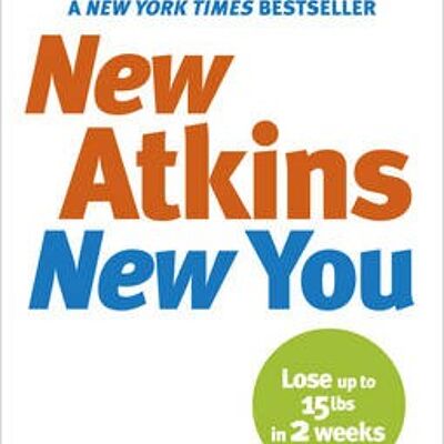 New Atkins For a New You by Dr Eric C WestmanDr Jeff S VolekDr Stephen D Phinney