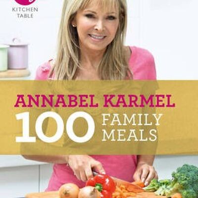 My Kitchen Table 100 Family Meals by Annabel Karmel