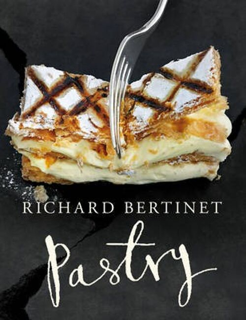 Pastry by Richard Bertinet