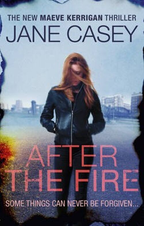 After the Fire by Jane Casey