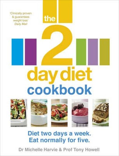 The 2Day Diet Cookbook by Dr. Michelle HarvieProfessor Tony Howell