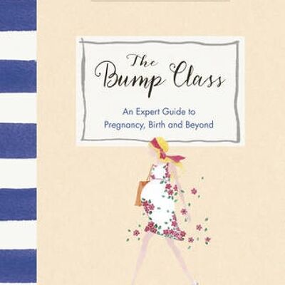 The Bump Class by Marina FogleDr Chiara Hunt