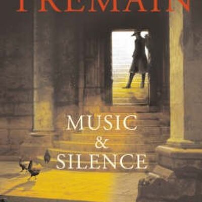 Music  Silence by Rose Tremain