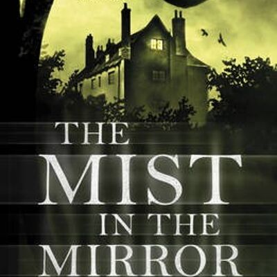 The Mist in the Mirror by Susan Hill
