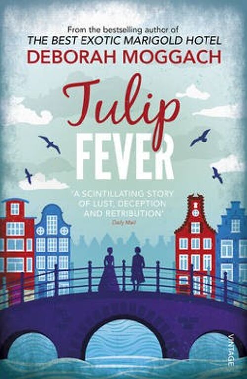 Tulip Fever by Deborah Moggach