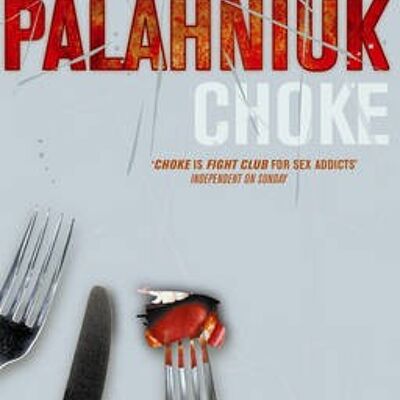 Choke by Chuck Palahniuk