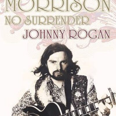 Van Morrison by Johnny Rogan
