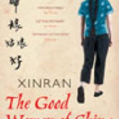 The Good Women Of China by Xinran