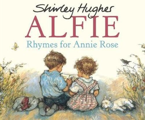 Rhymes For Annie Rose by Shirley Hughes
