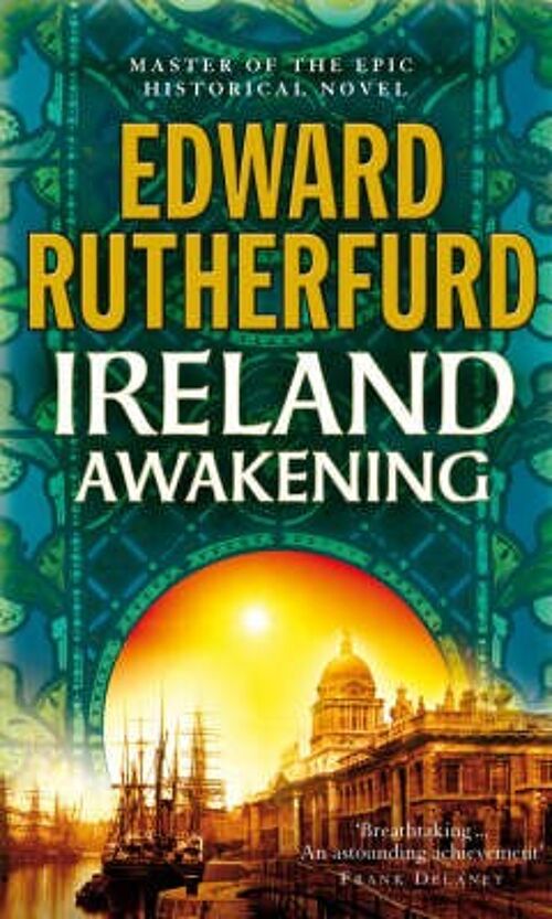 Ireland Awakening by Edward Rutherfurd