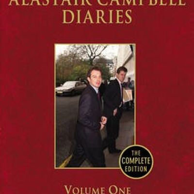 Diaries Volume One by Alastair Campbell