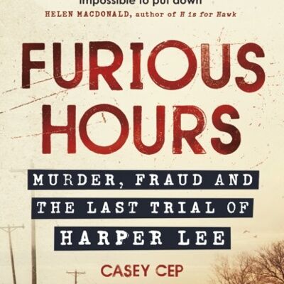 Furious Hours by Casey Cep